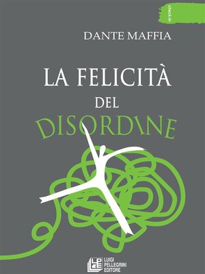 cover image of La felicità del disordine